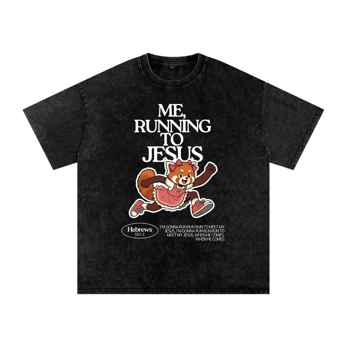 "Me, Running to Jesus" Women's Snow Washed Oversized T-Shirt | White Text & Red Panda | Girl
