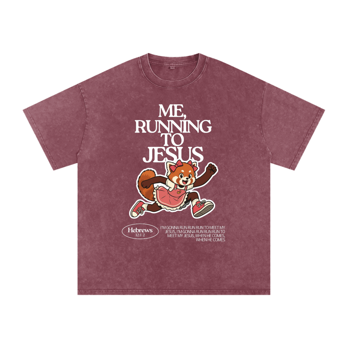 "Me, Running to Jesus" Women's Snow Washed Oversized T-Shirt | White Text & Red Panda | Girl
