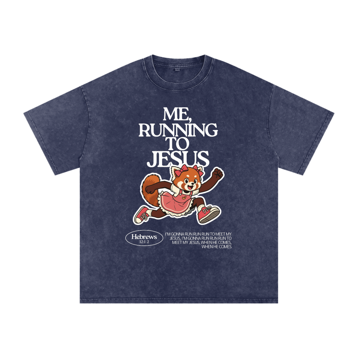 "Me, Running to Jesus" Women's Snow Washed Oversized T-Shirt | White Text & Red Panda | Girl