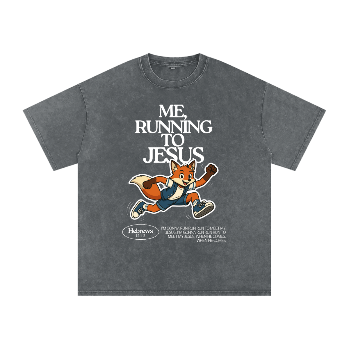 "Me, Running to Jesus" Men's Snow Washed Oversized T-Shirt | White Text & Fox | Boy