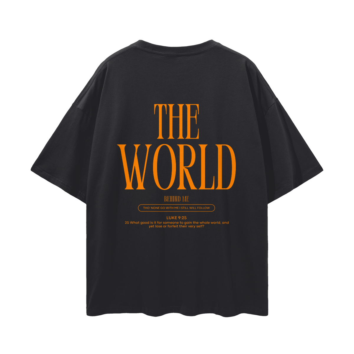 THE CROSS BEFORE ME, THE WORLD BEHIND ME—Streetwear Loose Drop Shoulder T-Shirt (Orange text)