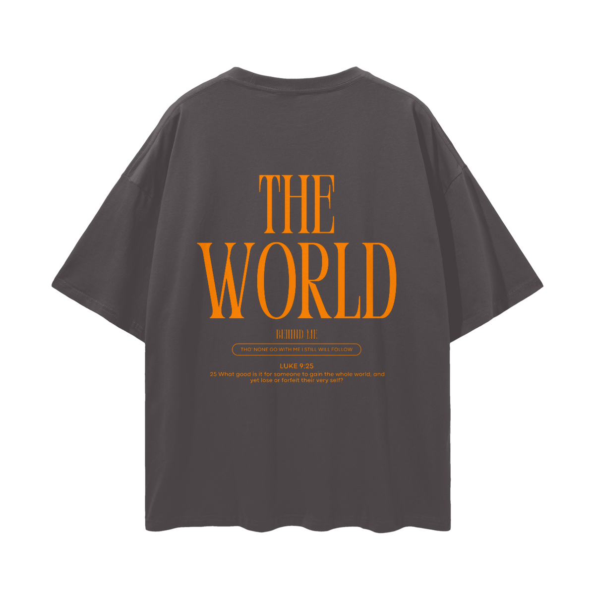 THE CROSS BEFORE ME, THE WORLD BEHIND ME—Streetwear Loose Drop Shoulder T-Shirt (Orange text)