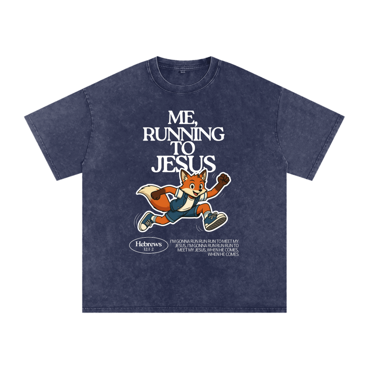 "Me, Running to Jesus" Men's Snow Washed Oversized T-Shirt | White Text & Fox | Boy