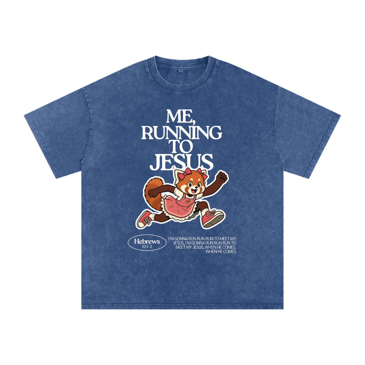 "Me, Running to Jesus" Women's Snow Washed Oversized T-Shirt | White Text & Red Panda | Girl
