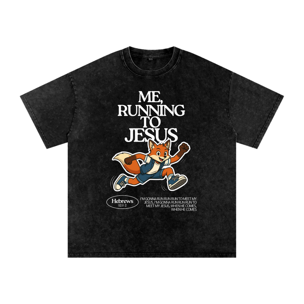 "Me, Running to Jesus" Men's Snow Washed Oversized T-Shirt | White Text & Fox | Boy