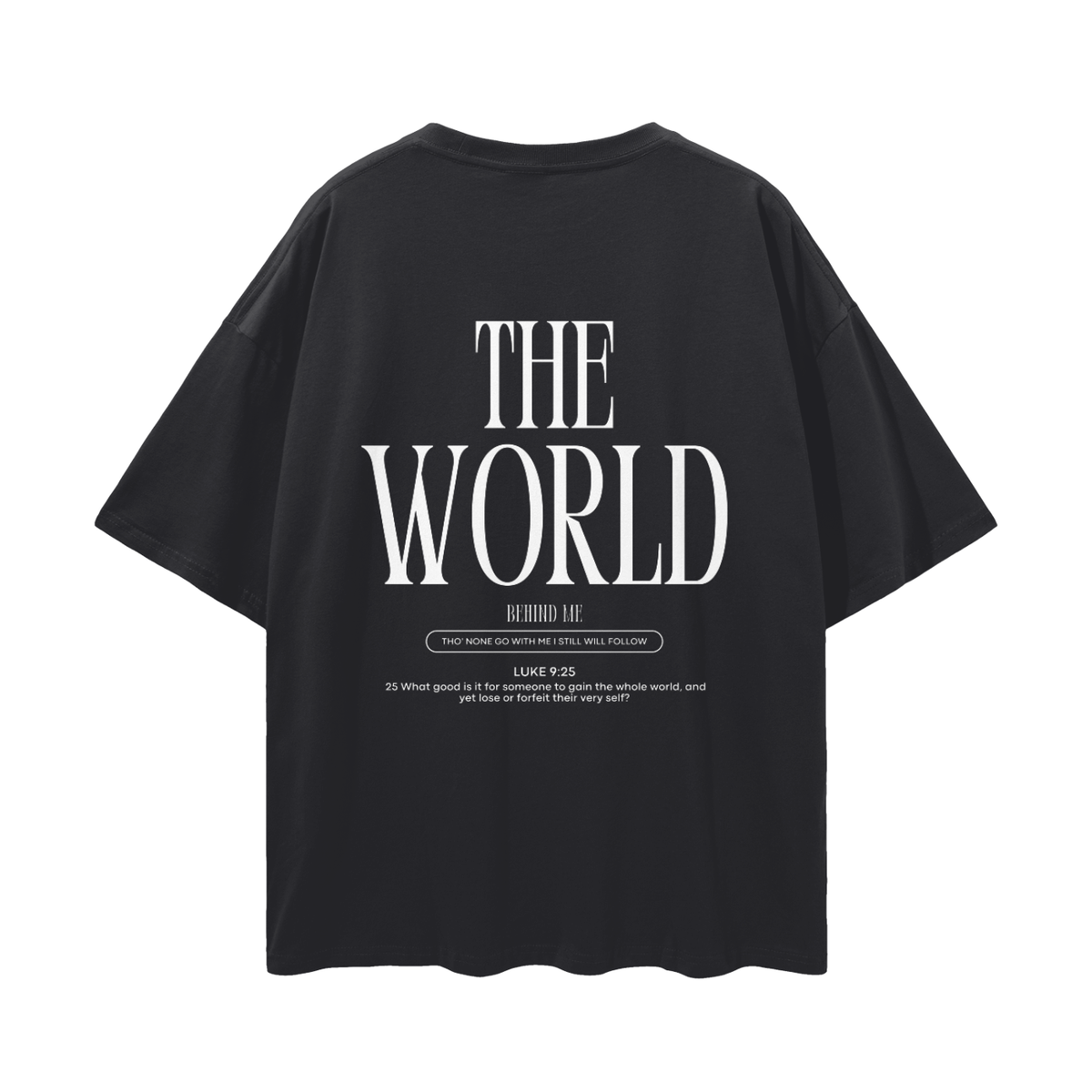 THE CROSS BEFORE ME, THE WORLD BEHIND ME — Streetwear Loose Drop Shoulder T-Shirt (White text)